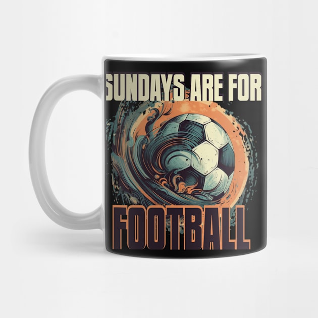 Sundays Are for Football by Pixy Official